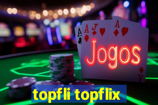 topfli topflix